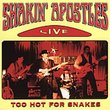 Too Hot for Snakes Live