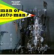 Is It Man Or Astro Man?