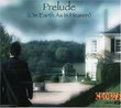 Prelude-on Earth As in Heaven