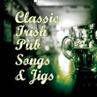 Classic Irish Pub Songs & Jigs