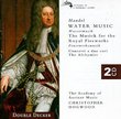 Handel: Water Music, The Music for the Royal Fireworks, The Alchymist, Three concerti a due cori, Two arias for wind band