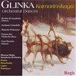 Glinka: Kamarinskaya; Orchestral Dances