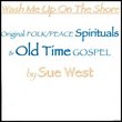 Wash Me Up on the Shore: Original Folk/Peace Spirituals & Old Time Gospel