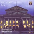 Live Bayerische Staatsoper, 1997-2005