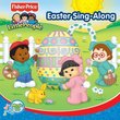 Fisher Price: Little People: Easter Sing-Along