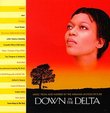 Down in the Delta:  Music from and Inspired by the Miramax Motion Picture