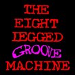 Eight-Legged Groove Machine