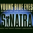 Young Blue Eyes: The Birth of a Crooner