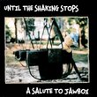 Until the Shaking Stops - A Salute to Jawbox