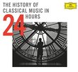 The History Of Classical Music In 24 Hours [24 CD][Limited Edition]