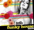 The World's Greatest Funky House Mix