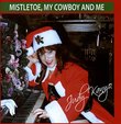 Mistletoe, My Cowboy and Me