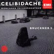 CELIBIDACHE / Münchner Philharmoniker - Bruckner: Symphony No. 5