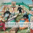 Good Companye: Great Music from a Tudor Court