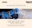 Le Ballet FranÃ§ais: Delibes, Chopin, Massenet