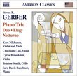Gerber: Piano Trio; Duo; Elegy; Notturno