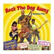 Rock the Day Away