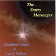 The Starry Messenger: Chamber Music of Larry Nelson
