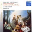 CPE Bach: Chamber Music - Quartets for Fortepiano, Flute & Viola