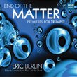 End of the Matter - Premieres for Trumpet