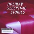 Holiday Sleeptime Stories