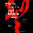 Why Do Whales and Children Sing?