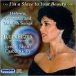 I'm a Slave to Your Beauty - Hebrew Sephardi and Yiddish Songs