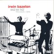 Irwin Bazelon: Bazz Ma Tazz