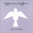Refreshing the Spirit-A Joyful Noise