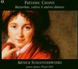Frederic Chopin: Mazurkas, Valse & Autres Danses