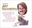 The Best of Jeff Foxworthy: Double Wide Single Minded (CD & DVD)