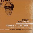 Stompin at the Savoy: Red Hot Blues 48-51