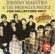 For Collectors Only:  Johnny Maestro and the Brooklyn Bridge