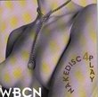 WBCN Naked Disc 4-Play