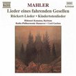 Mahler: Lieder Eines Fahrenden Gesellen, Ruckert-Lieder, Kindertotenlieder / Garben, Komatsu