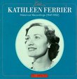 Kathleen Ferrier / Historical Recordings 1947-1952