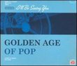 Golden Age of Pop: I'll Be Seeing You