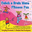 Catch A Brain Wave Fitness Fun