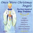 Once Were Christmas Angels: The Pure Sound of Boy Trebles