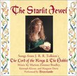 The Starlit Jewel: Songs From J. R. R. Tolkien's "The Lord of the Rings" & The Hobbit