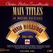Main Titles: 40 Motion Pictures, Volume One - Music Composed, Orchestrated And Conducted By Ennio Morricone, 1965-1995
