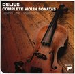 Delius: Violin Sonatas