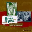 The Mississippi: River Of Song - A Musical Journey Down The Mississippi