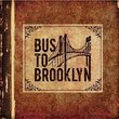 Bus To Brooklyn