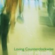 Loving Counterclockwise