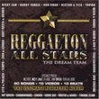 Reggaeton All Stars: The Dream Team