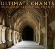 Ultimate Chants-35 Classic Gregorian Chants