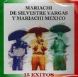 15 Exitos Los Mejores Mariachis (Silvestre Vargas Y Mariachi Mexico Coro 215514)