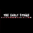 The Early Strike