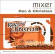 Mixer Presents Rae & Christian